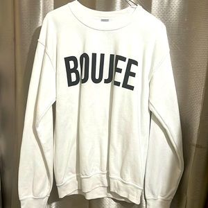 Boujee sweatshirt